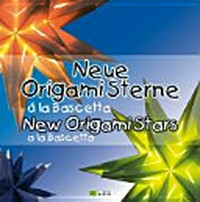 Neue Origami-Sterne á la Bascetta: New origami stars a la Bascetta
