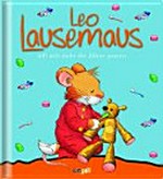 Leo Lausemaus Ab Jahren: Leo Lausemaus will sich nicht die Zähne putzen