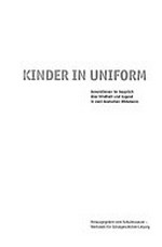Kinder in Uniform: Generationen im Gespräch über Kindheit und Jugend in zwei deutschen Diktaturen