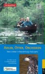 Adler, Otter, Orchideen: Brandenburgs Naturlandschaften