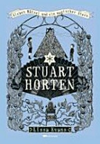 Stuart Horten 02 Ab 10 Jahren: Sieben Rätsel und ein magischer Stern