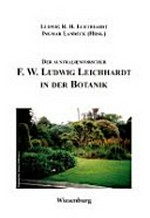 Der Australienforscher F. W. Ludwig Leichhardt in der Botanik