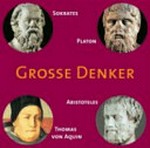 Große Denker 2: Sokrates, Platon, Aristoteles, Thomas von Aquin