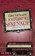 Canterbury Serenade: Ein [2.] Krimi aus Kent