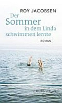 ¬Der¬ Sommer, in dem Linda schwimmen lernte: Roman