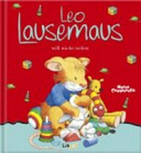Leo Lausemaus will nicht teilen Ab 4 Jahren
