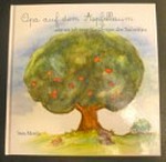 Opa auf dem Apfelbaum: oder wie ich einer Vierjährigen den Tod erkläre