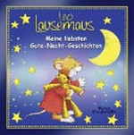 Leo Lausemaus: meine liebsten Gute-Nacht-Geschichten