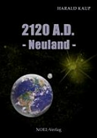 2120 A.D. - Neuland: Roman