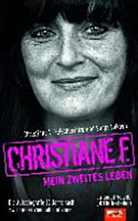 Christiane F. - Mein zweites Leben: Autobiographie