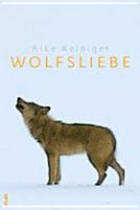 Wolfsliebe Ab 10 Jahren: Erzählung