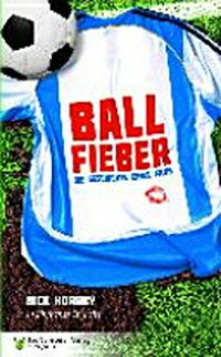 Ballfieber: Die Geschichte eines Fans