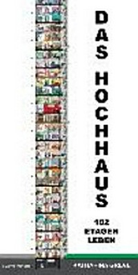 ¬Das¬ Hochhaus: 102 Etagen Leben