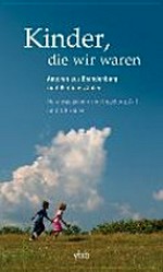 Kinder, die wir waren: Autoren aus Brandenburg erzählen