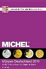 Michel Münzen-Katalog Deutschland 2014: die deutschen Münzen ab 1871 ; mit EURO-Kursmünzen Andorra bis Zypern