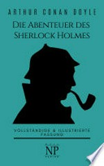¬Die¬ Abenteuer des Sherlock Holmes: illustrierte Fassung