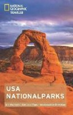 USA-Nationalparks [alle Highlights, exklusive Tipps, unvergessliche Erlebnisse]