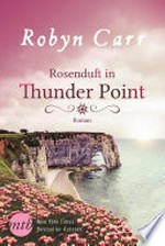 Rosenduft in Thunder Point