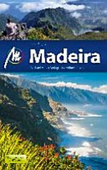 Madeira [12 Wanderungen und Touren]
