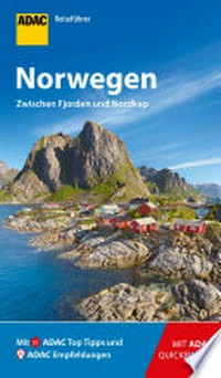 Norwegen [zwischen Fjorden und Nordkap ; mit ADAC Top Tipps und ADAC Empfehlungen ; mit cleveren Klappkarten]