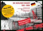 ¬Die¬ Berliner Mauer 1961-1989: Fotografien aus den Beständen des Landesarchivs Berlin