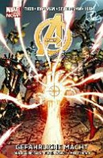 Avengers Marvel Now 02: Gefährliche Macht
