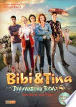 Bibi & Tina - Tohuwabohu total! das Buch zum Film
