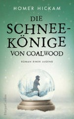 ¬Die¬ Schneekönige von Coalwood: Roman einer Jugend
