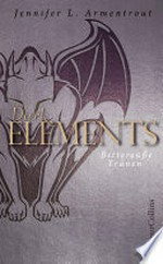 Dark Elements - Bittersüße Tränen: Dark Elements