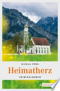 Heimatherz: Kriminalroman
