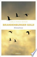 Brandenburger Gold: Kriminalroman