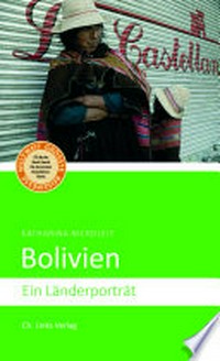 Bolivien: Ein Länderporträt