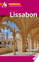 Lissabon MM-City Reiseführer Michael Müller Verlag: Individuell reisen mit vielen praktischen Tipps und Web-App mmtravel.com