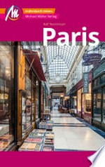 Paris MM-City Reiseführer Michael Müller Verlag: Individuell reisen mit vielen praktischen Tipps und Web-App mmtravel.com