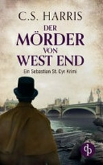 Der Mörder von West End: ein [3.] Sebastian St. Cyr Krimi