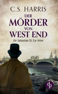 Der Mörder von West End: ein [3.] Sebastian St. Cyr Krimi
