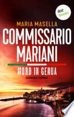Commissario Mariani - Mord in Genua: Kriminalroman - Ein Fall für Antonio Mariani 1: Ein Italien-Krimi an der Küste Liguriens