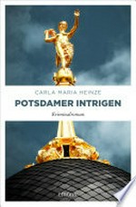 Potsdamer Intrigen: Kriminalroman