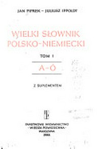 Großwörterbuch Polnisch - Deutsch 1: A - O ; mit Nachtrag