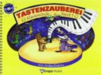 Tastenzauberei 1: Klavierschule ; inklusive CD (Demo & Play Along)